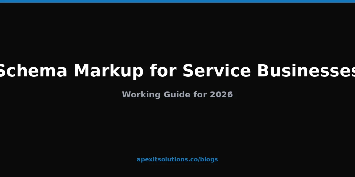 Schema Markup for Service Businesses: A Working Guide for 2026